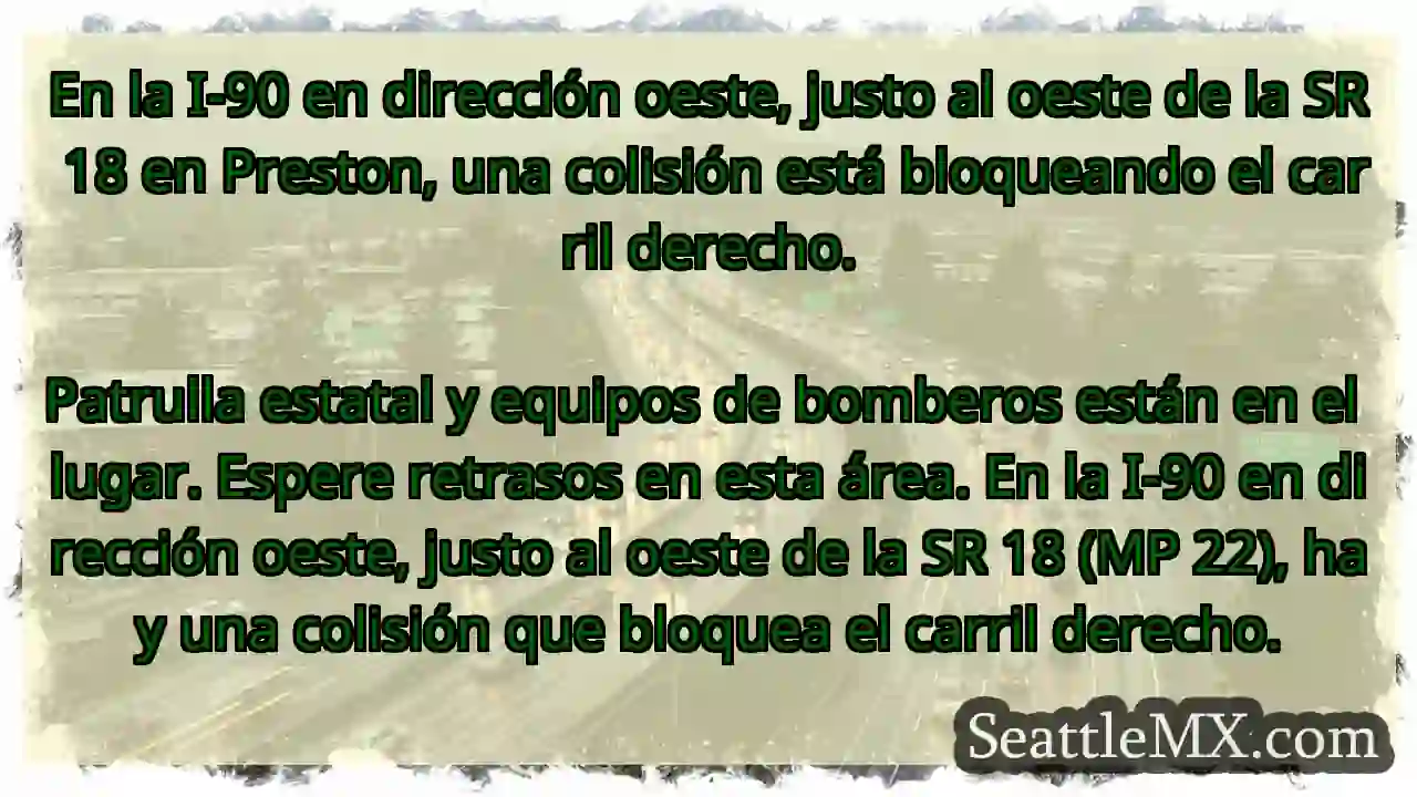En la I-90 en dirección oeste, justo al oeste de
