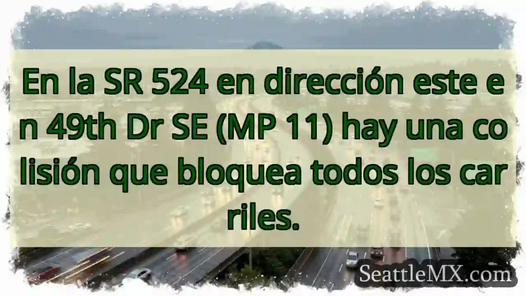 En la SR 524 en dirección este en 49th Dr SE (MP