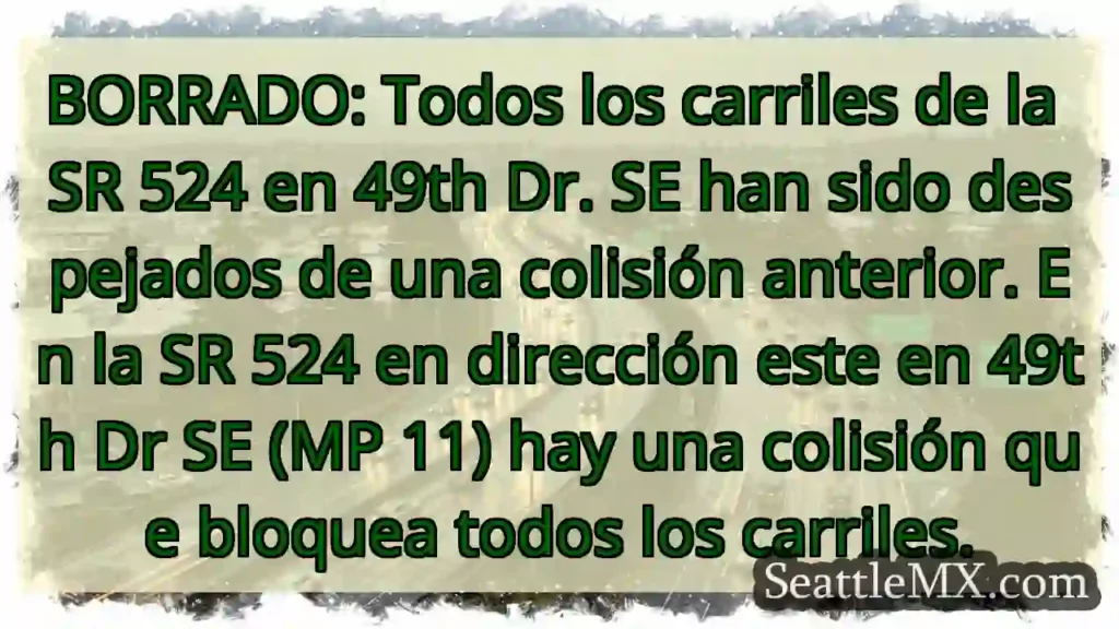 BORRADO: Todos los carriles de la SR 524 en 49th