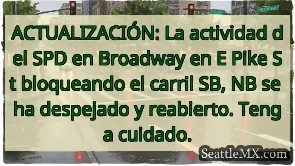 ACTUALIZACIÓN: La actividad del SPD en Broadway