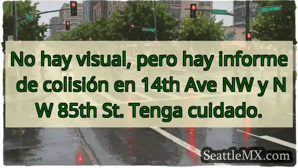 No hay visual, pero hay informe de colisión en