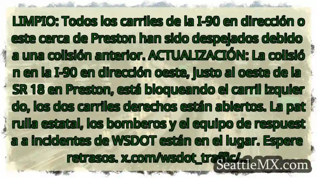 LIMPIO: Todos los carriles de la I-90 en