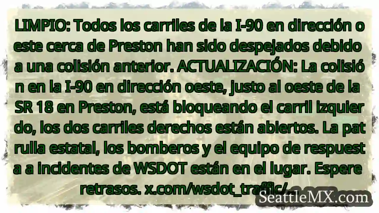 LIMPIO: Todos los carriles de la I-90 en