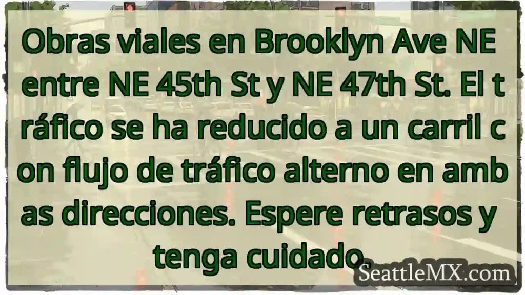 Obras viales en Brooklyn Ave NE entre NE 45th St