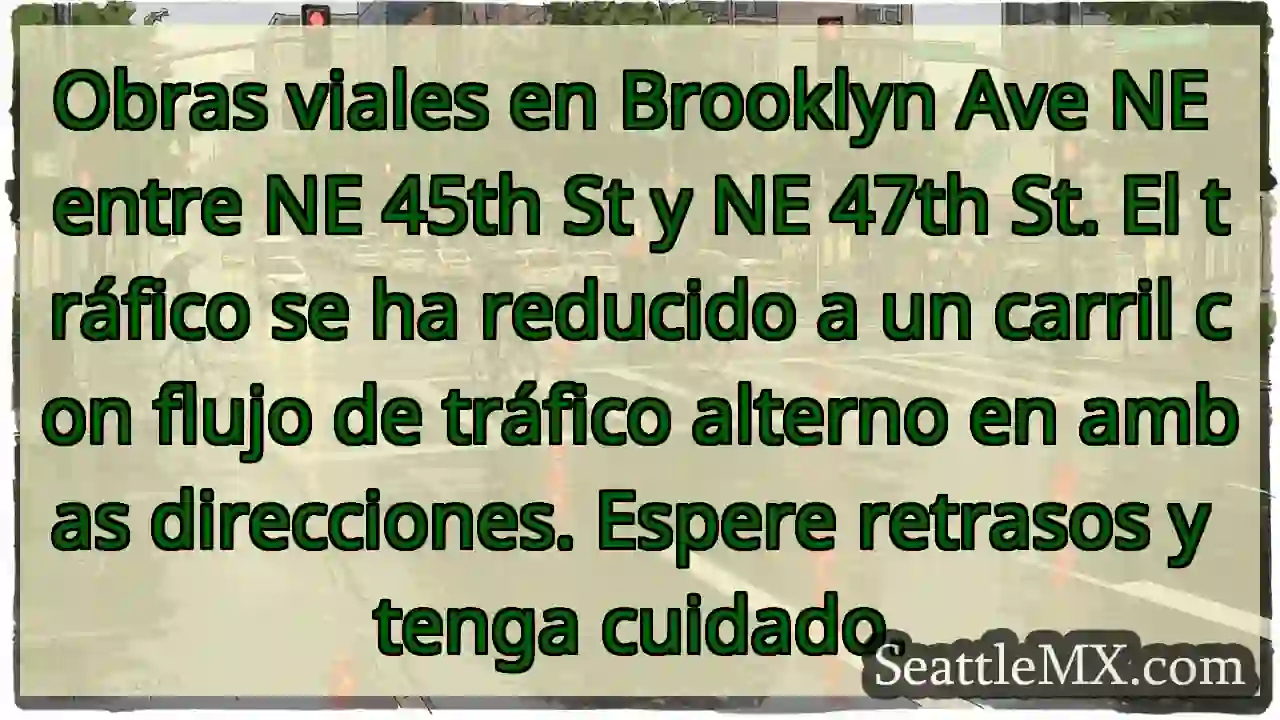 Obras viales en Brooklyn Ave NE entre NE 45th St
