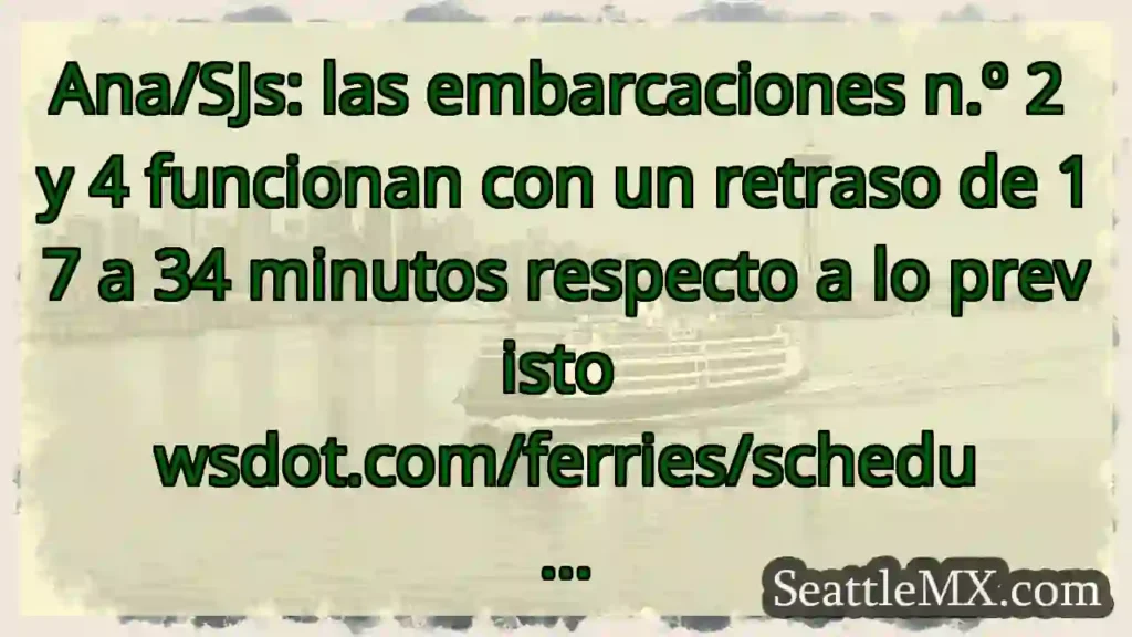 Ana/SJs: las embarcaciones n.º 2 y 4 funcionan