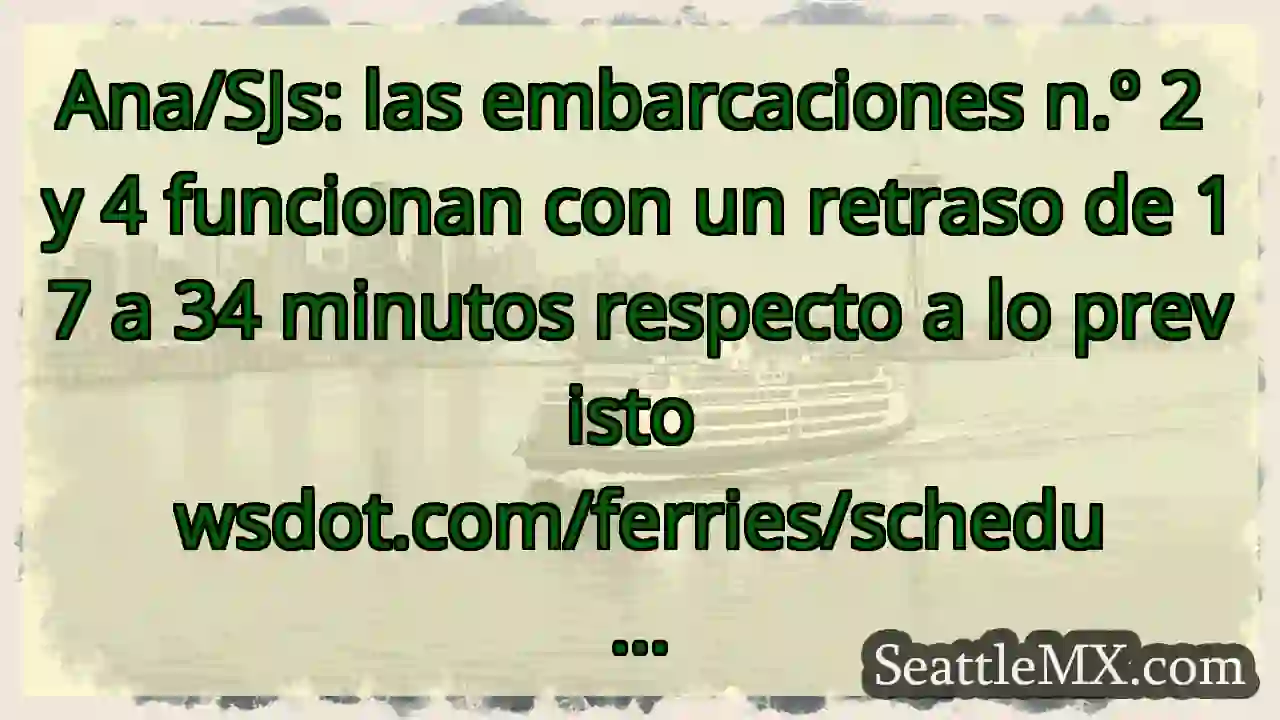 Ana/SJs: las embarcaciones n.º 2 y 4 funcionan