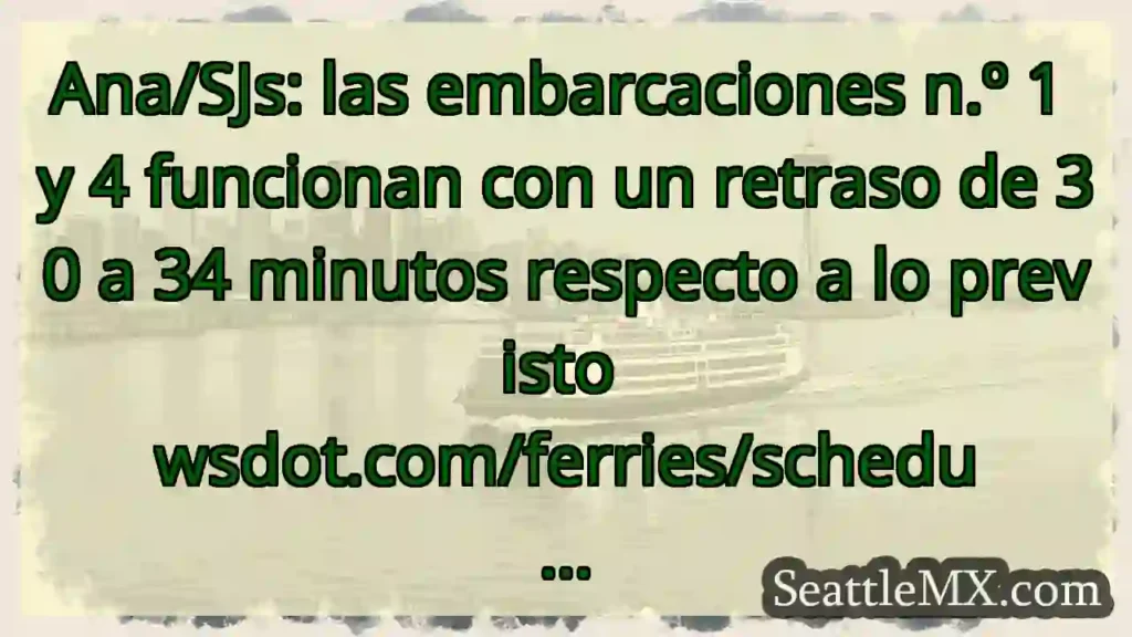 Ana/SJs: las embarcaciones n.º 1 y 4 funcionan