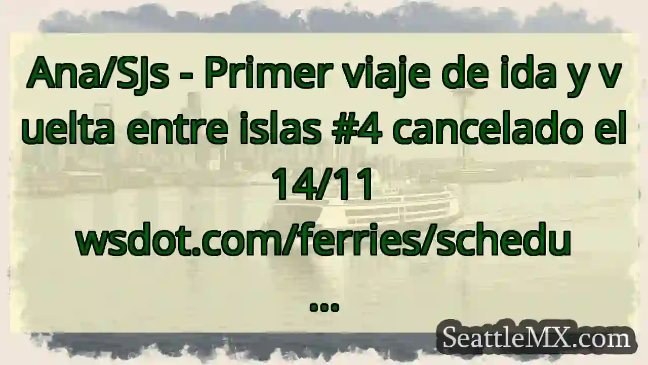 Ana/SJs - Primer viaje de ida y vuelta entre