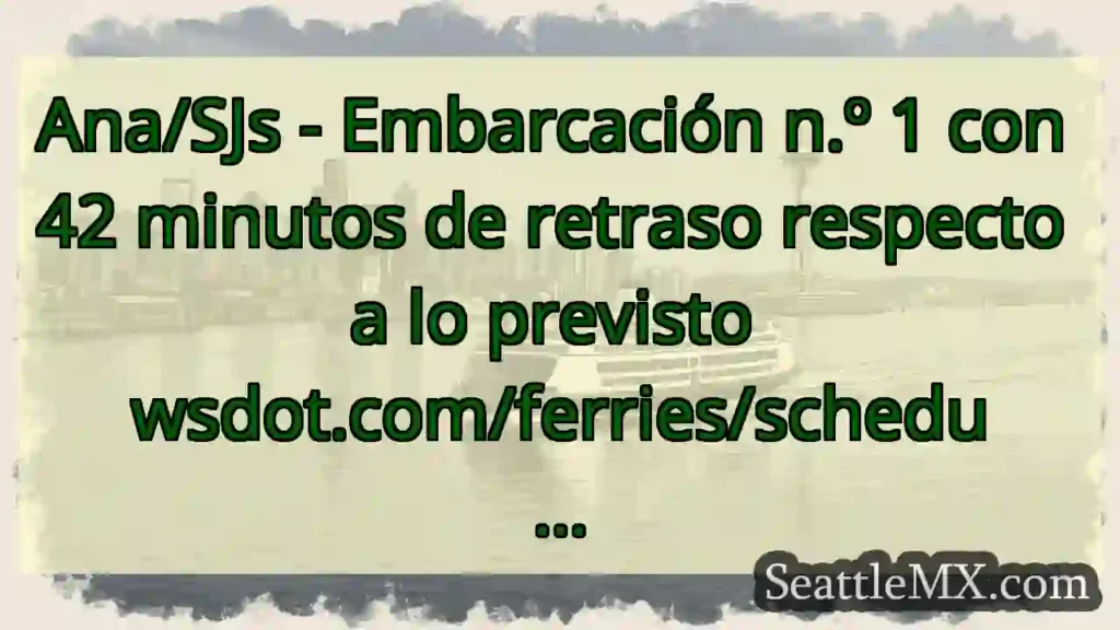 Ana/SJs - Embarcación n.º 1 con 42 minutos de