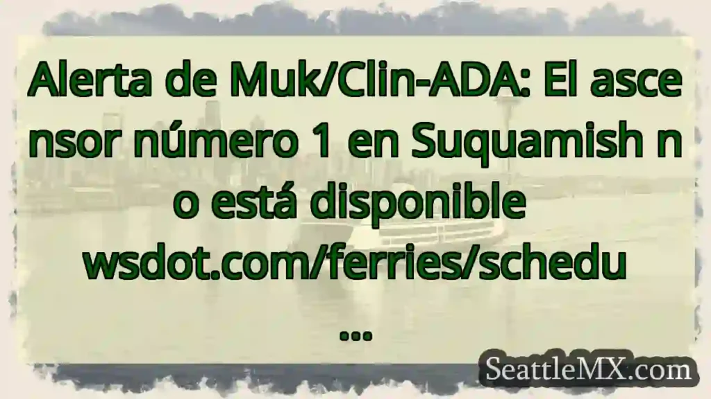 Alerta de Muk/Clin-ADA: El ascensor número 1 en