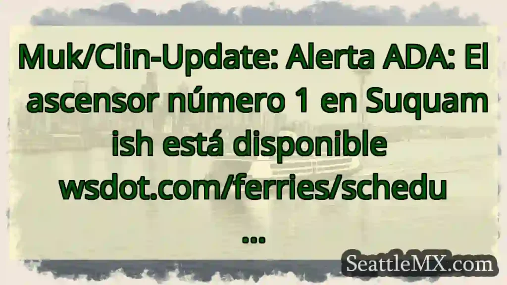 Muk/Clin-Update: Alerta ADA: El ascensor número 1