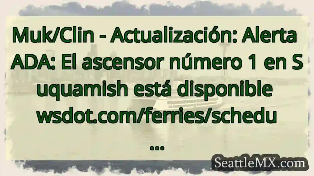 Muk/Clin - Actualización: Alerta ADA: El ascensor