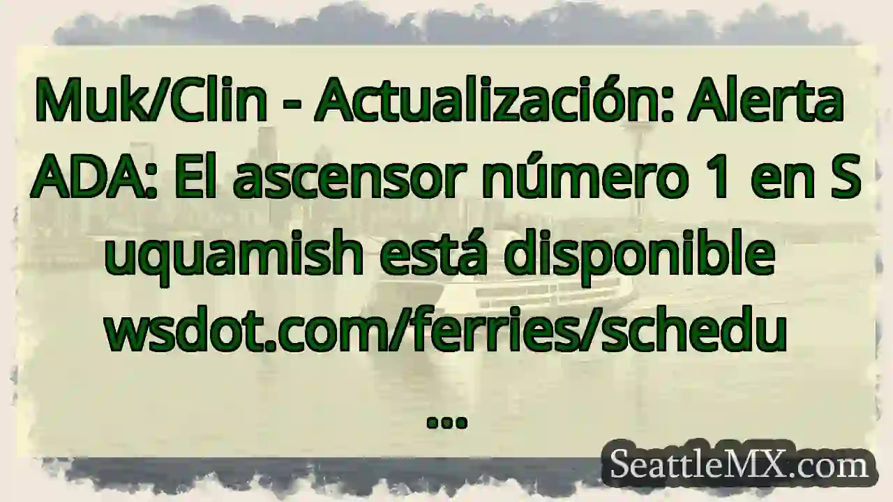 Muk/Clin - Actualización: Alerta ADA: El ascensor