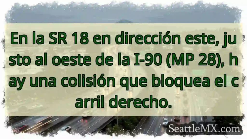 En la SR 18 en dirección este, justo al oeste de