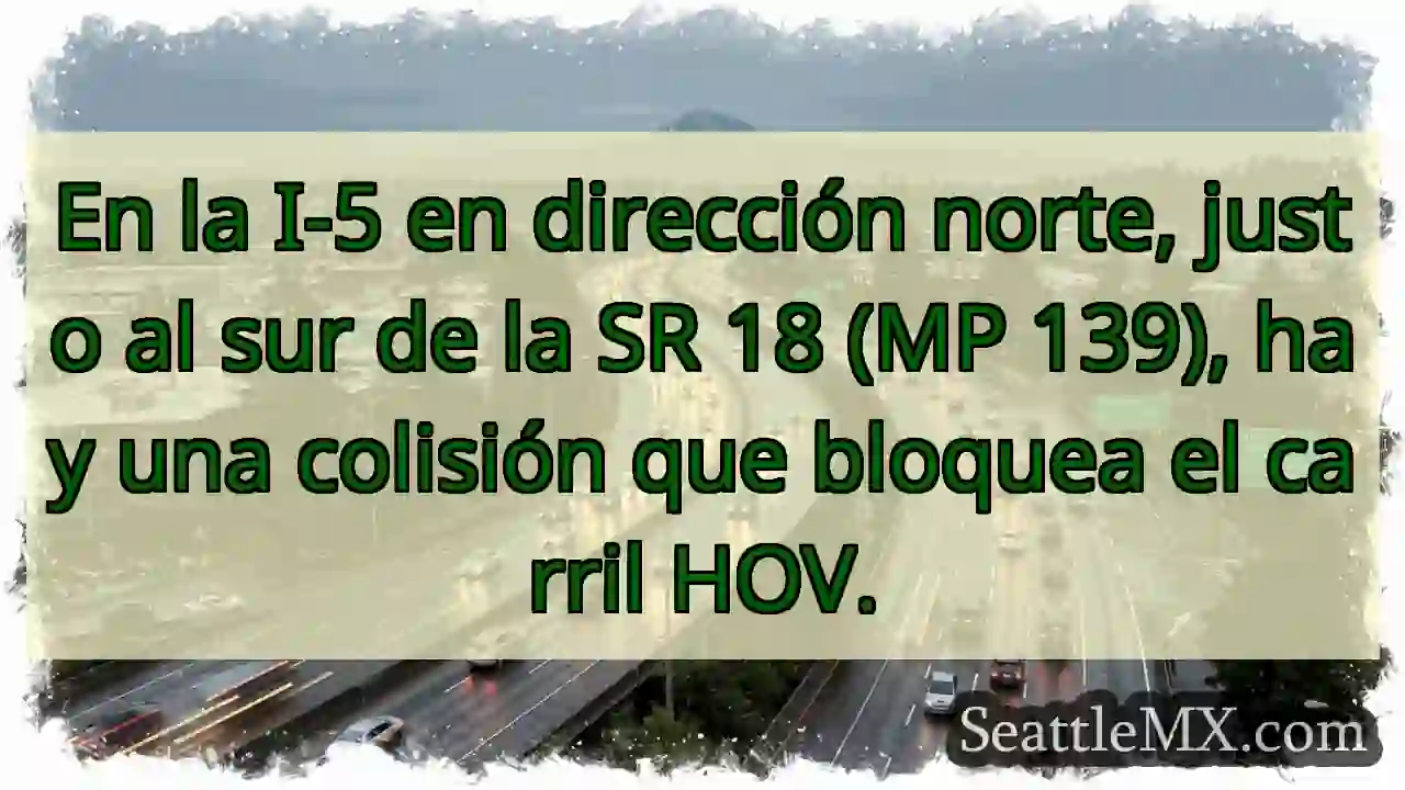 En la I-5 en dirección norte, justo al sur de la 1 En la I-5 en dirección norte, justo al sur de la