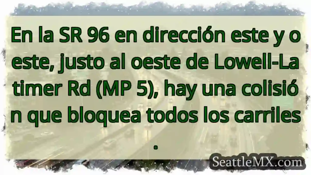 En la SR 96 en dirección este y oeste, justo al