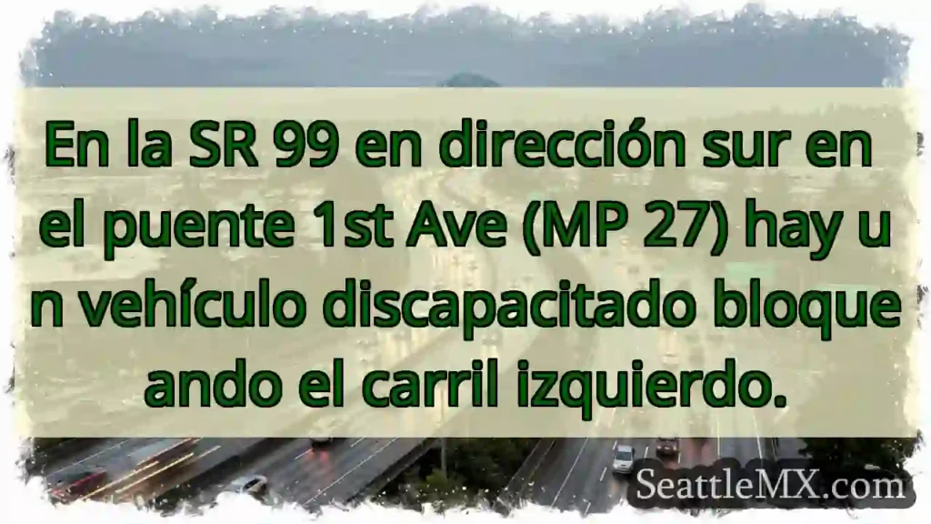 En la SR 99 en dirección sur en el puente 1st Ave