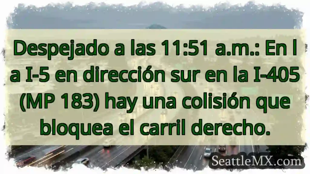 Despejado a las 11:51 a.m.: En la I-5 en