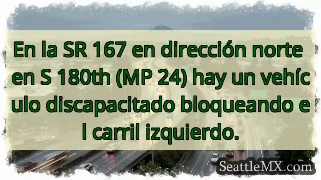 En la SR 167 en dirección norte en S 180th (MP