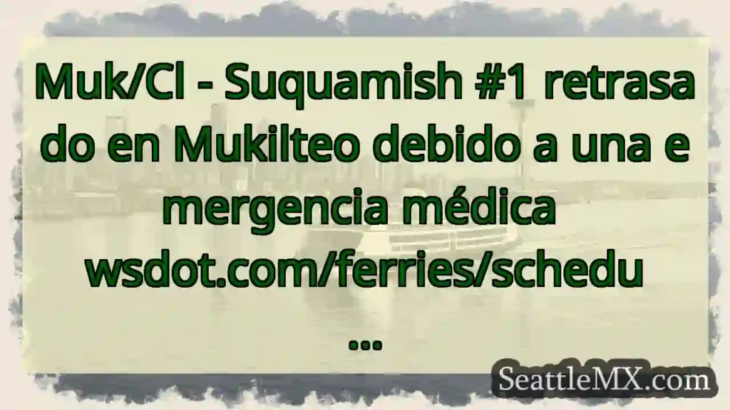 Muk/Cl - Suquamish #1 retrasado en Mukilteo