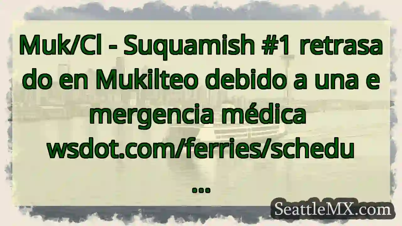 Muk/Cl - Suquamish #1 retrasado en Mukilteo