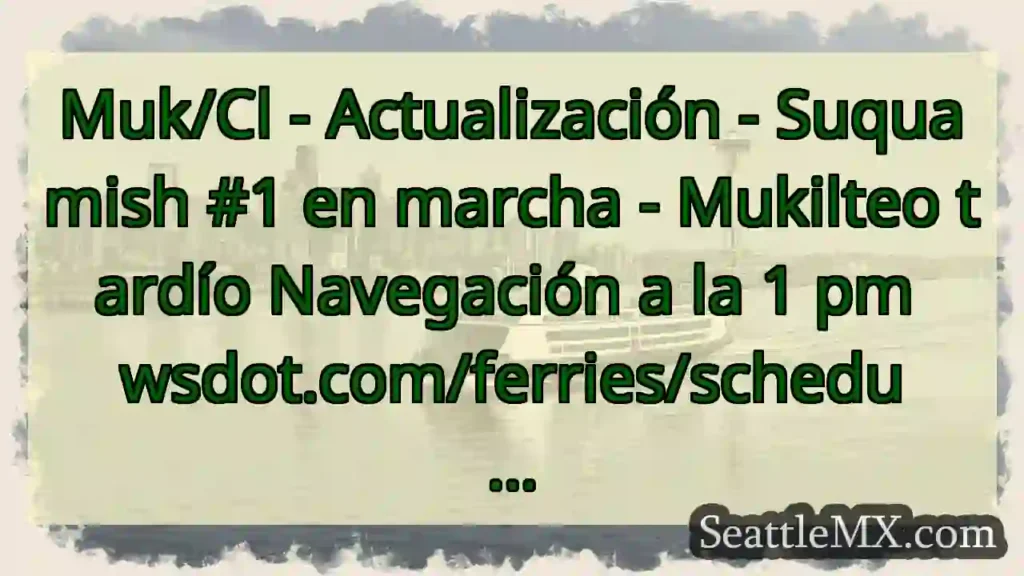 Muk/Cl - Actualización - Suquamish #1 en marcha -