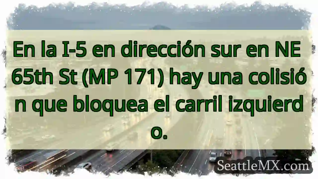 En la I-5 en dirección sur en NE 65th St (MP 171)
