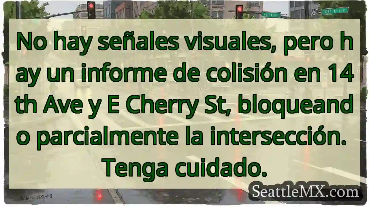 No hay señales visuales, pero hay un informe de 1 No hay señales visuales, pero hay un informe de