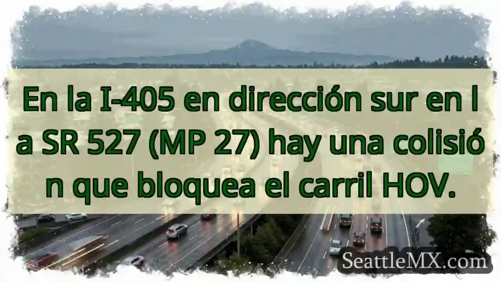 En la I-405 en dirección sur en la SR 527 (MP 27)