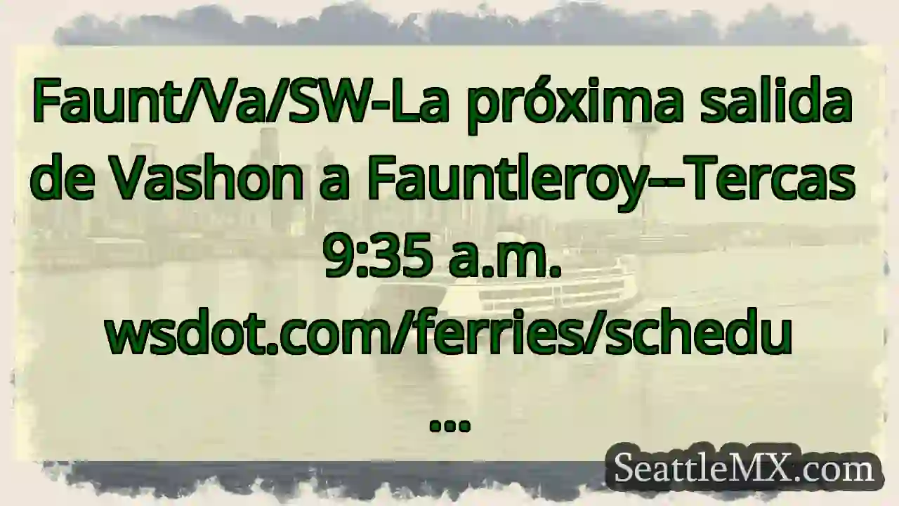 Faunt/Va/SW-La próxima salida de Vashon a