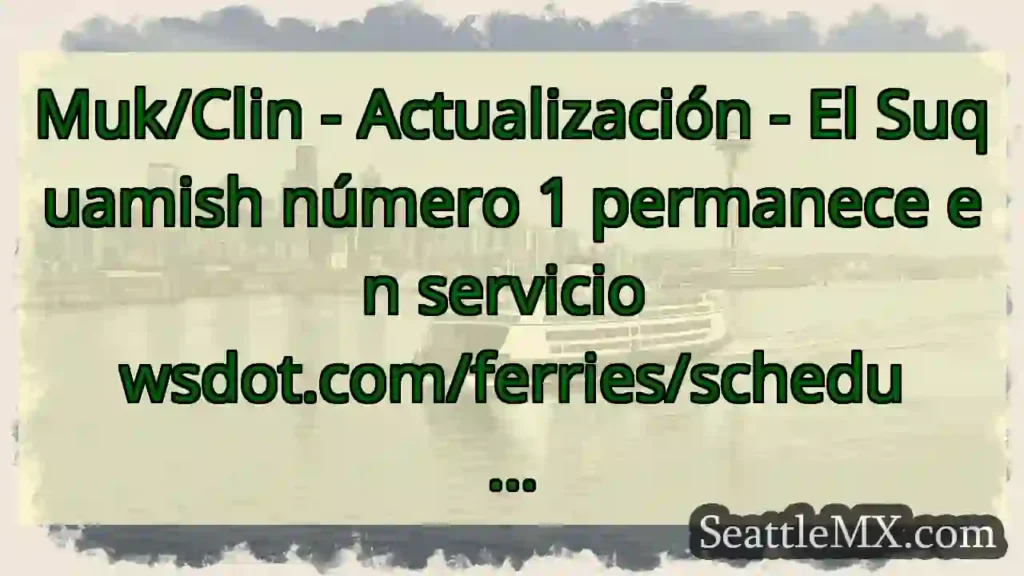 Muk/Clin - Actualización - El Suquamish número 1