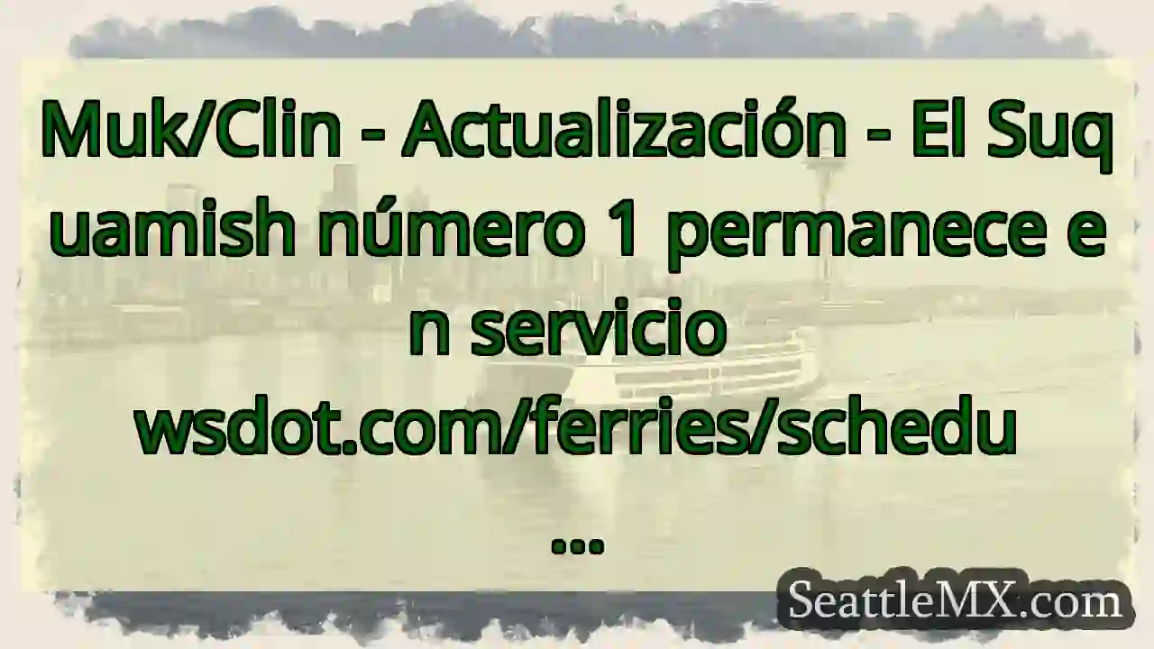 Muk/Clin - Actualización - El Suquamish número 1