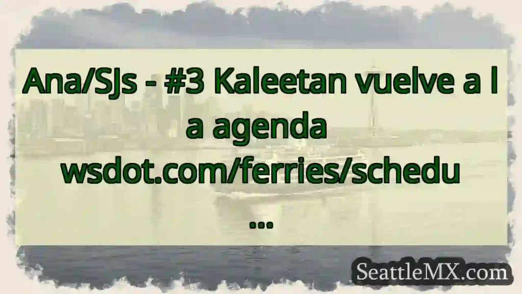 Ana/SJs - #3 Kaleetan vuelve a la agenda