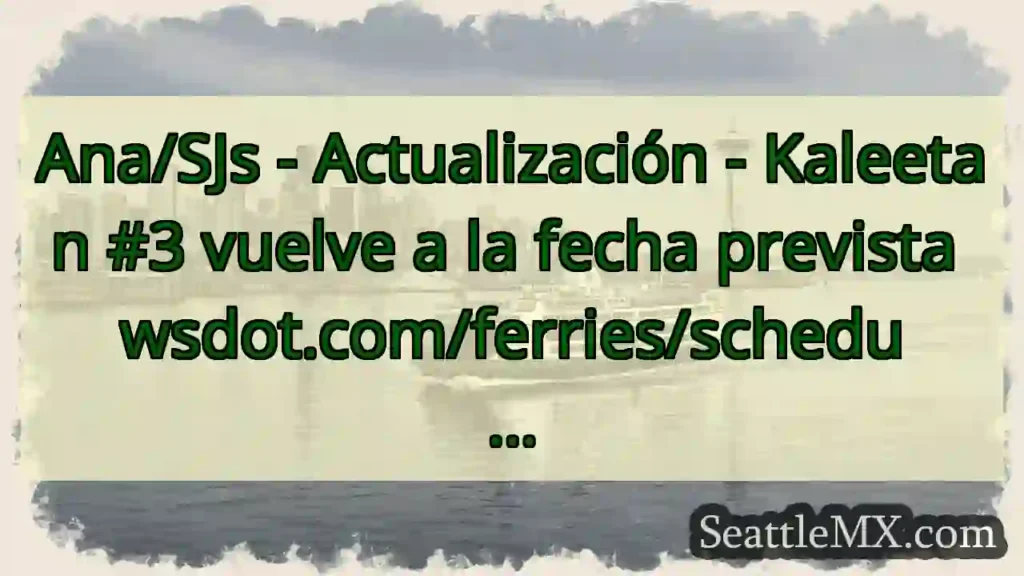 Ana/SJs - Actualización - Kaleetan #3 vuelve a la