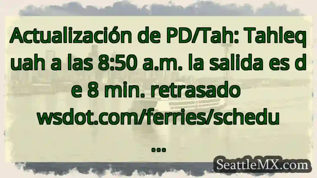 Actualización de PD/Tah: Tahlequah a las 8:50