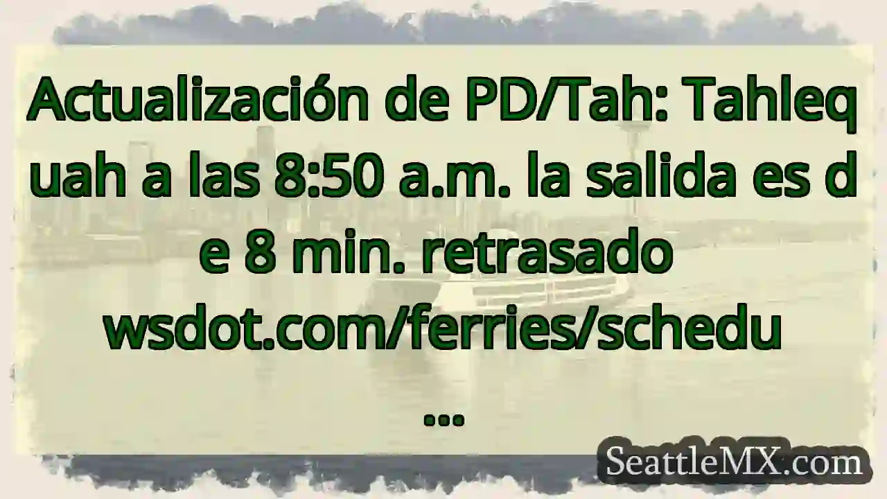 Actualización de PD/Tah: Tahlequah a las 8:50