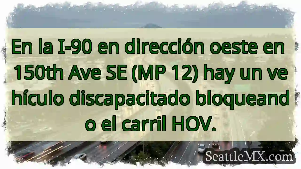 En la I-90 en dirección oeste en 150th Ave SE (MP