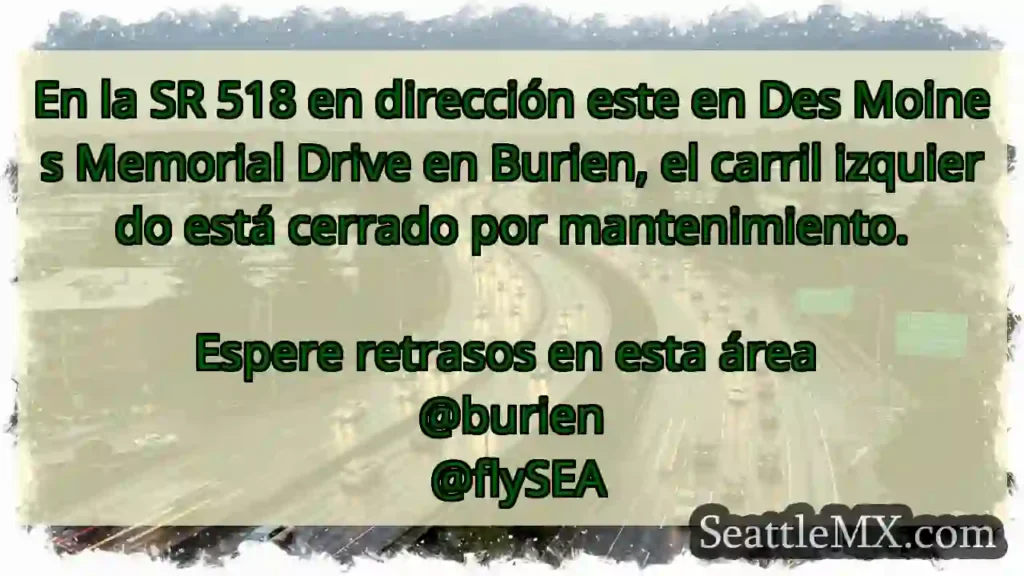 En la SR 518 en dirección este en Des Moines