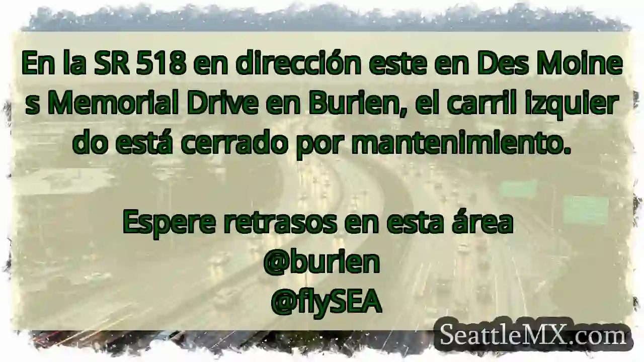 En la SR 518 en dirección este en Des Moines