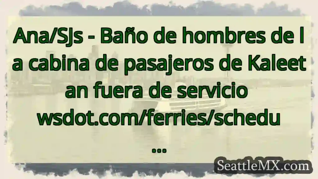 Noticias de Ferries de Washington 11 Ana/SJs - Baño de hombres de la cabina de
