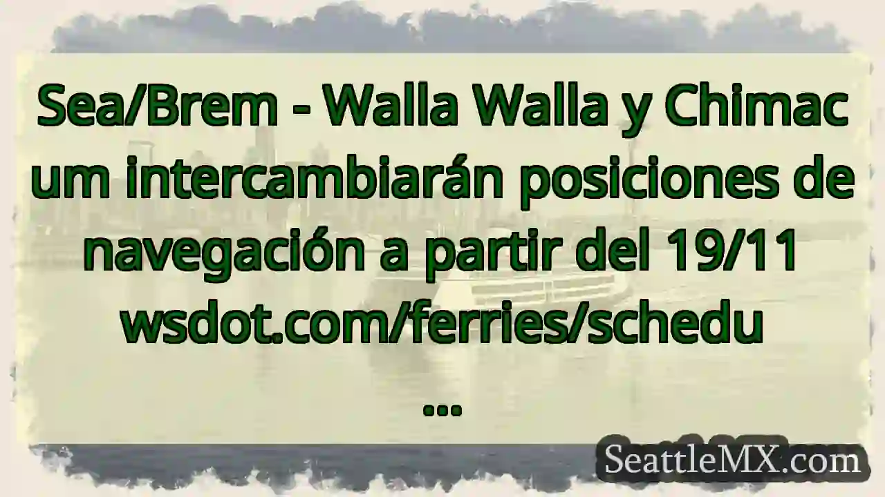 Sea/Brem - Walla Walla y Chimacum intercambiarán