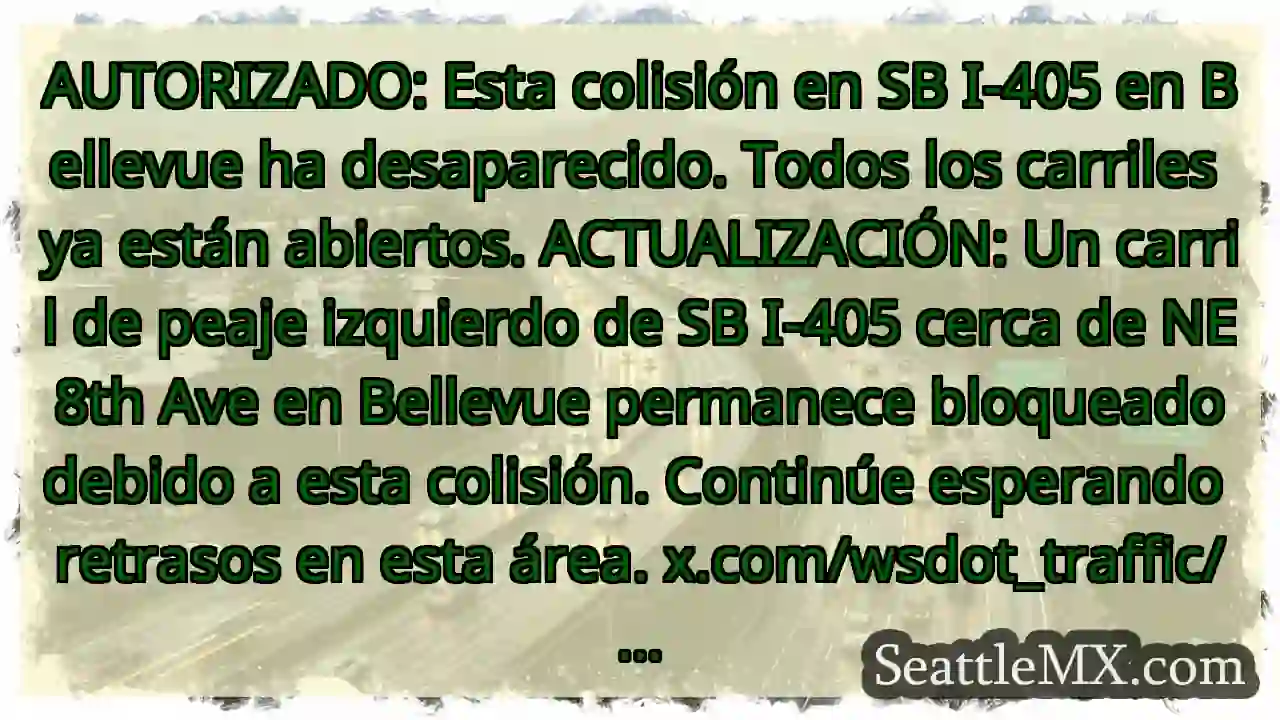 AUTORIZADO: Esta colisión en SB I-405 en Bellevue