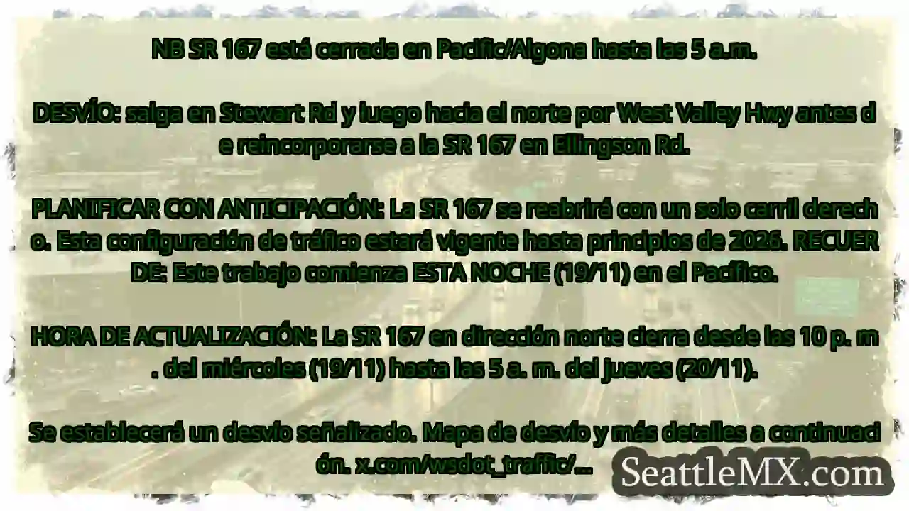 NB SR 167 está cerrada en Pacific/Algona hasta