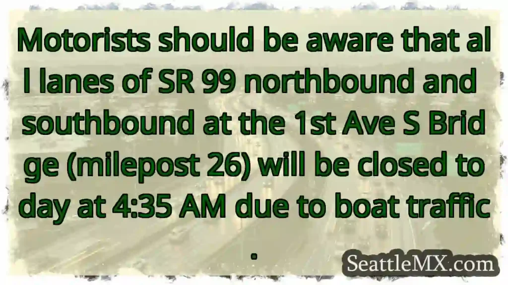 SR 99 Bridge Closure: Lanes Closed at 4:35 AM