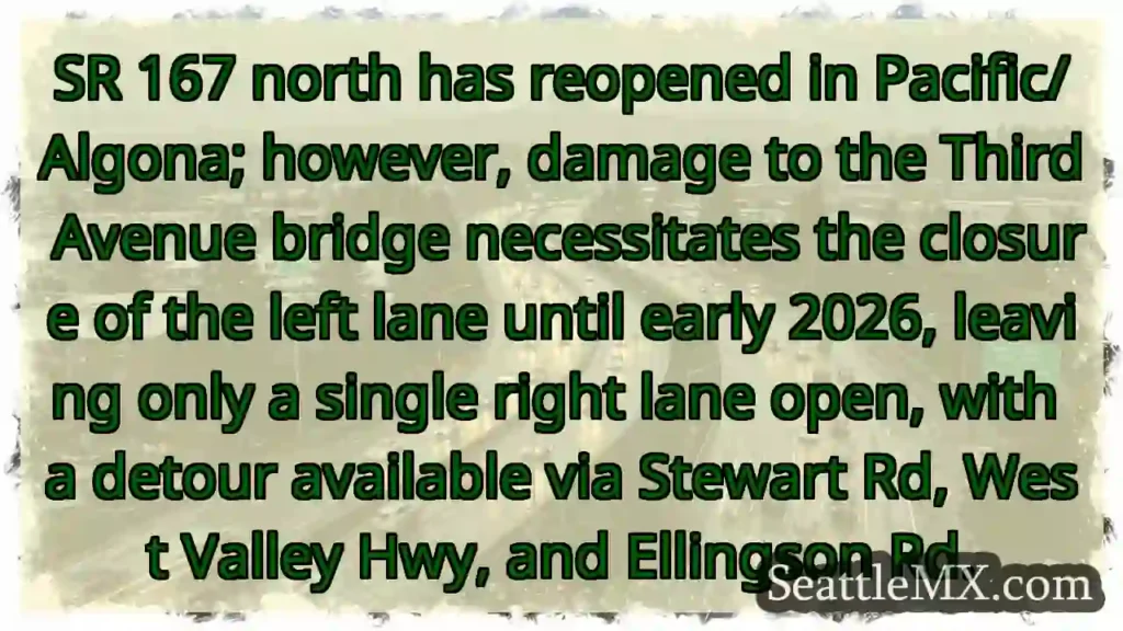 SR 167 Reopened - 1 Lane Only Until 2026