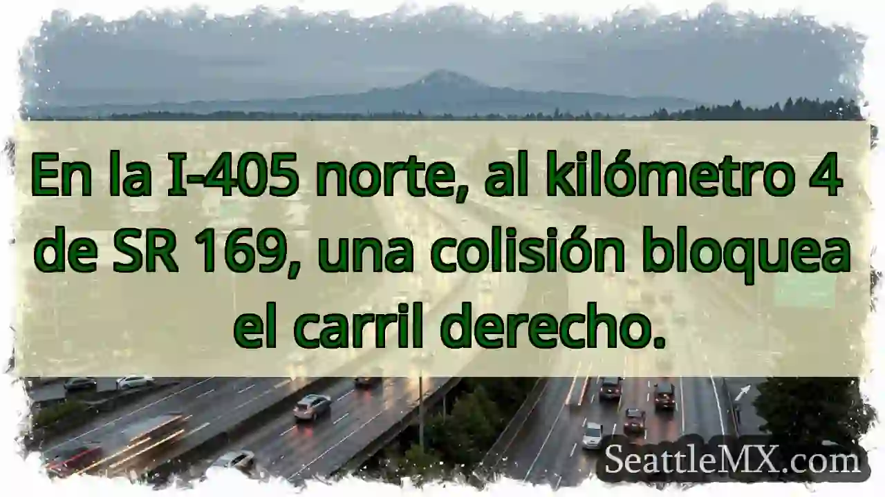 ¡Atención! I-405 N: Carril derecho bloqueado.