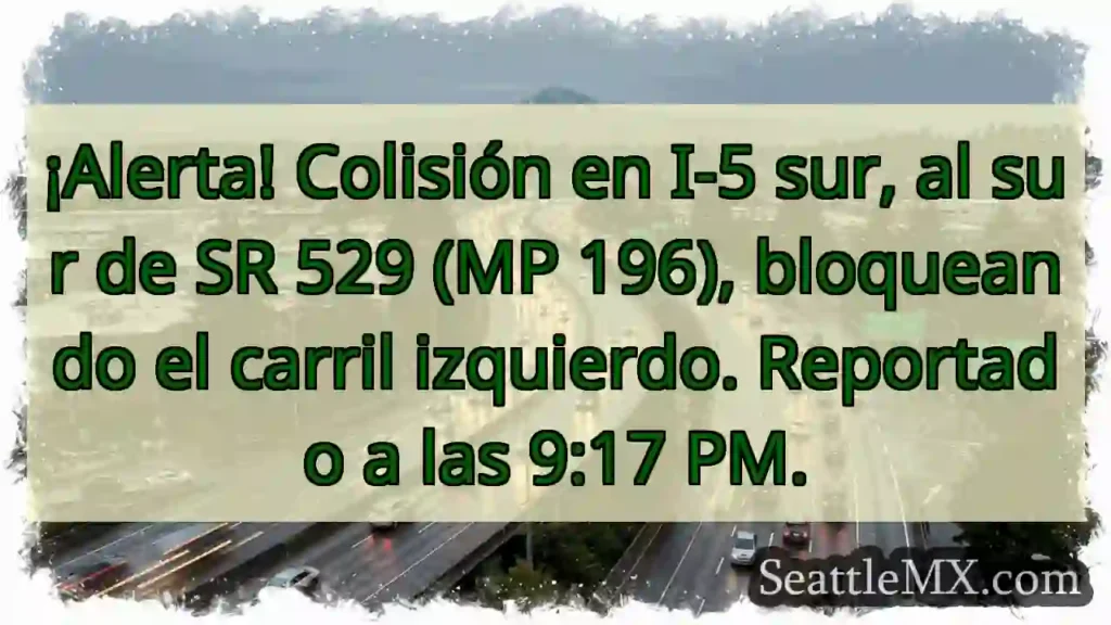 ¡Atención! I-5 Sur: Carril Izquierdo Bloqueado