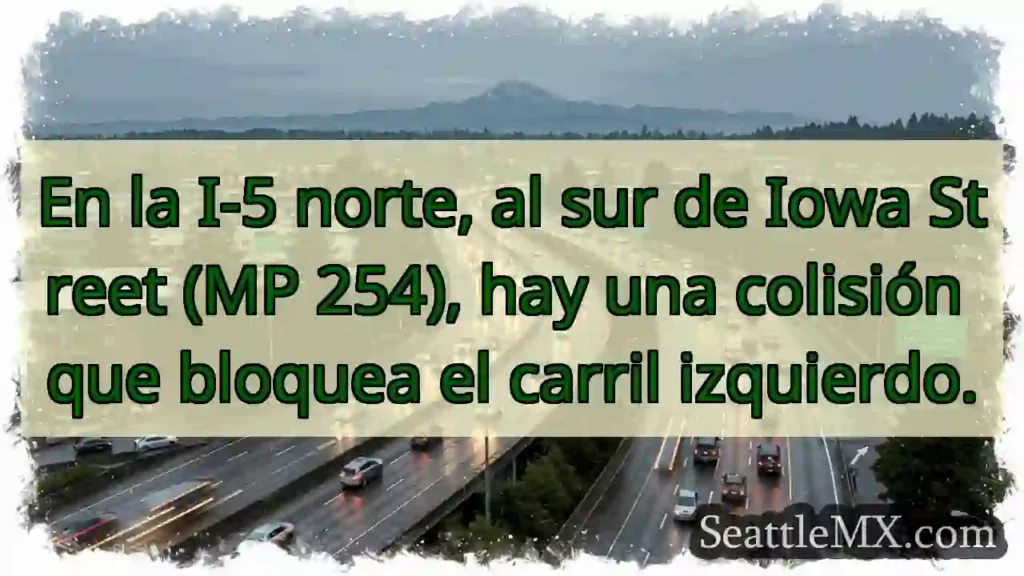 ¡Atención! Colisión I-5, carril izquierdo