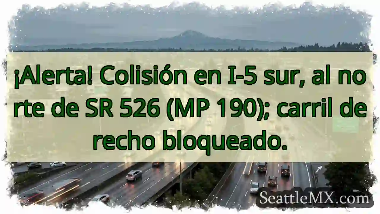 ¡Atención! I-5 Sur: Carril bloqueado.